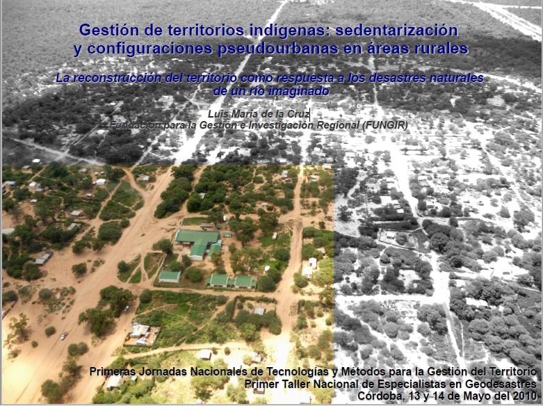 PRESENTACIÓN Gestión de territorios indígenas: sedentarización y configuraciones pseudourbanas en áreas rurales